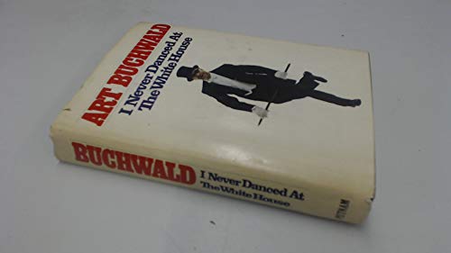 I Never Danced at the White House 039911212X Book Cover
