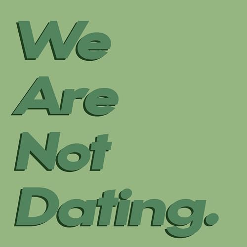 We Are Not Dating cover art