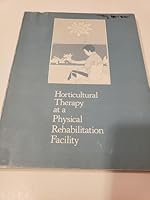Horticultural Therapy at a Physical Rehabilitation Facility 0939914026 Book Cover