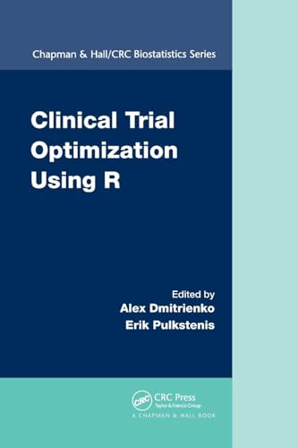 Clinical Trial Optimization Using R (Chapman & Hall/CRC Biostatistics Series)