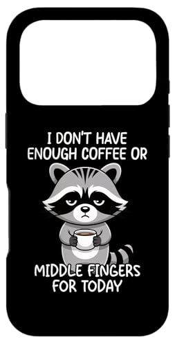 I Don't Have Enough Coffee Or Middle Fingers For Today �X�}�z�P�[�X iPhone 17 Pro �p