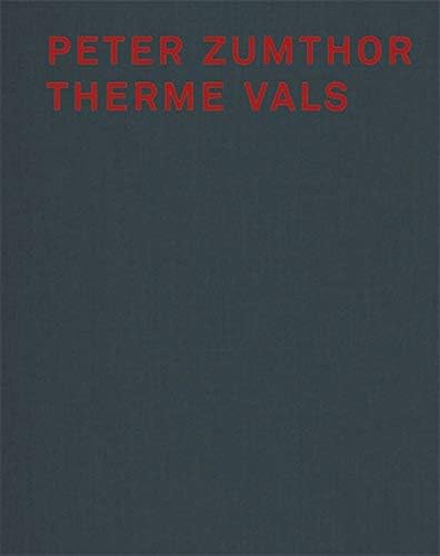 Peter Zumthor Therme Vals