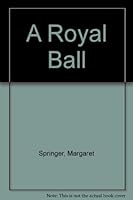 A Royal Ball 1878093649 Book Cover