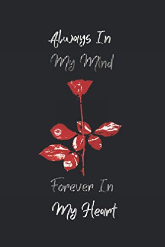 Always In My Mind Forever In My Heart: Flower Design Notebook Diary To Write In, Cute Blank Lined Journal To Notes, Valentine’s Day Gag Gifts For Women Men Boyfriend Girlfriend Always In My Mind Forever In My Heart: Flower Design Notebook Diary To Write In, Cute Blank Lined Journal To Notes, Valentine’s Day Gag Gifts For Women Men Boyfriend Girlfriend