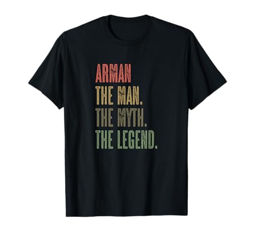 ARMAN - The Man the Myth the LEGEND | Mythos Legend Name - Camiseta