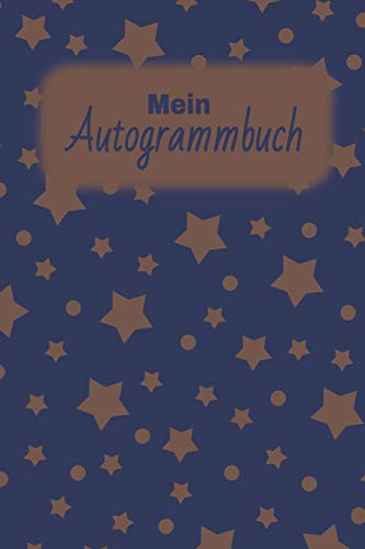Mein Autogrammbuch: A5 Autogrammbuch zum selbst Befüllen mit Platz für ein Foto, Infos zum Star und dem Autogramm I Für 50 Autogramme mit Inhaltsverzeichnis