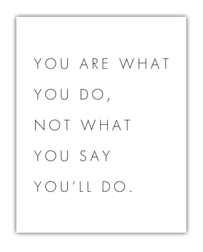 You Are What You Do, Not What You Say You'll