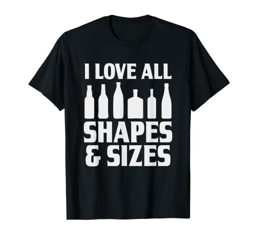 Alcohol I Love All Shapes & Sizes - Alcool drôle T-Shirt