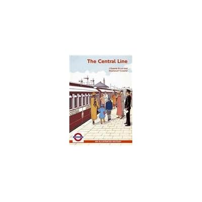 The Central Line: An Illustrated History