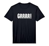 Grrr! Self Expression Funny Angry Men Women Distressed Performance T-Shirt