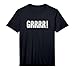 Grrr! Self Expression Funny Angry Men Women Distressed Performance T-Shirt