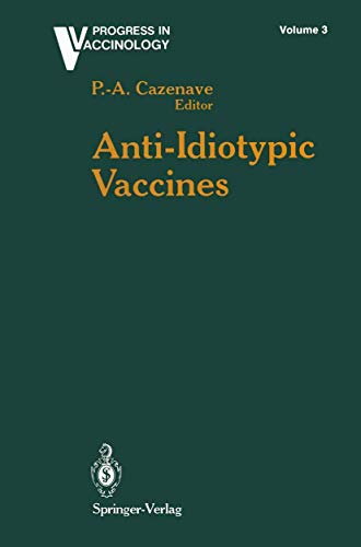 Anti-Idiotypic Vaccines (Progress in Vaccinology, 3)