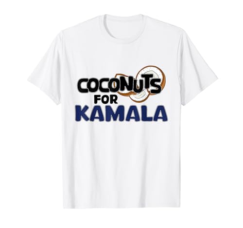 Coconuts for Kamala Harris President 2024 Funny Political T-Shirt