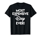 Most Expensive Day Ever T-Shirt