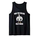 who you calling silly goose funny gym canotta