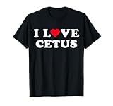 I Love Cetus Shirt For Girlfriend Boyfriend