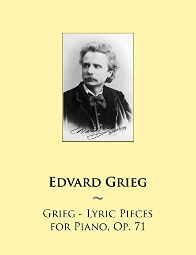 Grieg - Lyric Pieces for Piano, Op. 71 (Samwise Music for Piano)