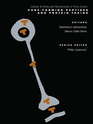 Pore-forming Peptides and Protein Toxins (Cellular and Molecular Mechanisms of Toxic Action Book 5) Pore-forming Peptides and Protein Toxins (Cellular and Molecular Mechanisms of Toxic Action Book 5)