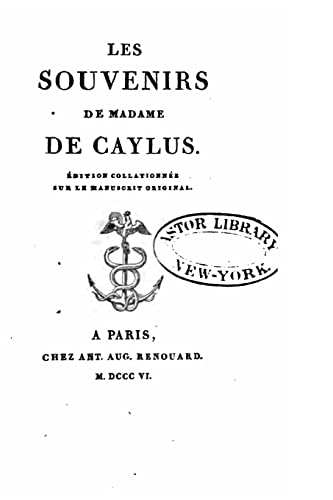 Les souvenirs de Madame de Caylus (French Edition)
