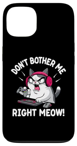 Don't Bother Me Right Meow Funny Cat �Q�[�}�[ �Q�[���p�L �X�}�z�P�[�X iPhone 13 �p