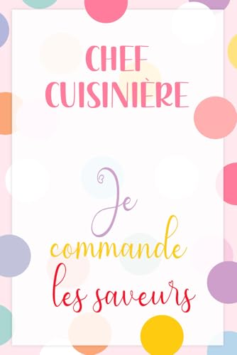 Carnet Notes Chef Cuisinière (110 Pages Lignées): Cadeau professionnel femme.