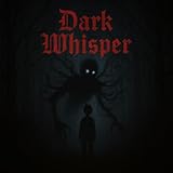 Dark Whisper