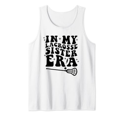 In My Lacrosse Sister Era Groovy Retro Sports Lacrosse Tank Top