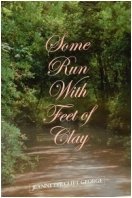 Paperback Some Run With Feet of Clay Book