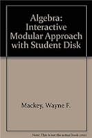 Algebra: Interactive Modular Approach with Student Disk 0759306753 Book Cover