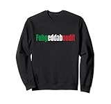 Photo Gallery divertente italiano detti fuhgeddaboutit felpa Photo Gallery divertente italiano detti fuhgeddaboutit felpa