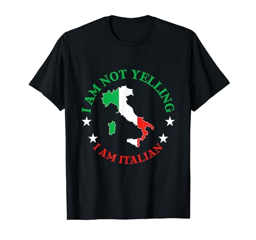 Citation humoristique italienne sarcastique I am not yelling I am Italian T-Shirt