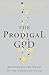 Produktbild The Prodigal God: Recovering the heart of the Christian faith