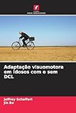 Adaptação visuomotora em idosos com e sem DCL