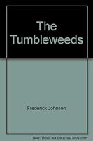 The tumbleweeds, somersaulting up and out of the city streets 0060122161 Book Cover