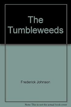 The tumbleweeds, somersaulting up and out of the city streets