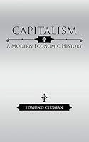 Capitalism: A Modern Economic History 149177214X Book Cover