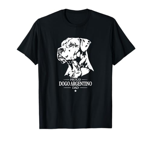 Proud Dogo Argentino dad dog dad Dogo Argentino dog lover T-Shirt
