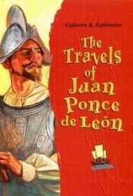 Paperback The Travels of Juan Ponce de Leon (Explorers & Exploration) Book