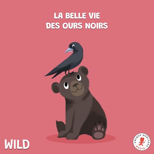 『Wild, le podcast animalier - La belle vie des Ours noirs !』のカバーアート