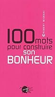 100 mots pour contruire son bonheur 2846710643 Book Cover