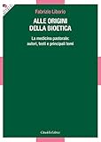 Alle Origini Della Bioetica - 2