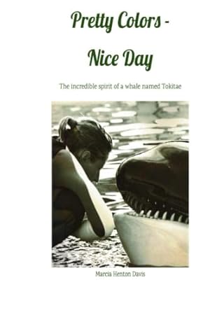 Pretty colors - Nice day: The incredible spirit of a whale named Tokitae Sk’aliCh’elh-tenaut