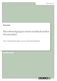 Elternbeteiligung in einem multikulturellen Schulumfeld: Neue Herausforderungen an die Lehrerpersönlichkeit