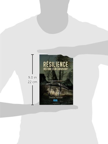 Resilience: Histoire d'un survivant