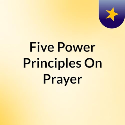Five Power Principles On Prayer Titelbild