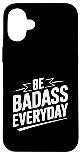 Be Badass Everyday ���`�x�[�V���������߂���p �X�}�z�P�[�X iPhone 16 Plus �p