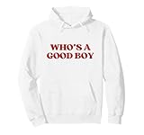 WHO'S A GOOD BOY