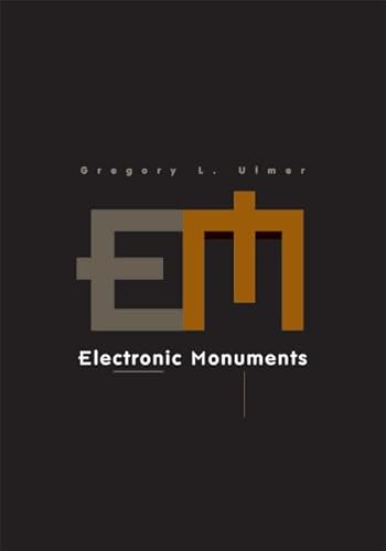 Electronic Monuments (Volume 15) (Electronic Mediations)