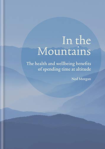 In the Mountains: The health and wellbeing benefits of spending