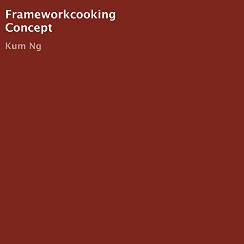 Frameworkcooking Concept by Kum Ng episode artwork